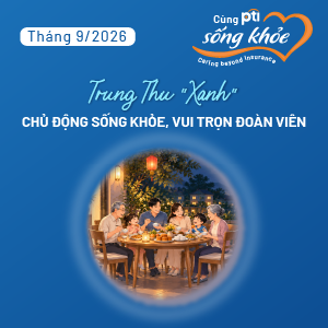 Bản tin Cùng PTI Sống khỏe Tháng 9/2026: Trung thu "Xanh": Chủ động Sống khỏe - Vui trọn đoàn viên
